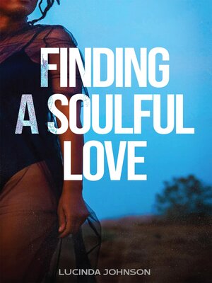 cover image of Finding a Soulful Love